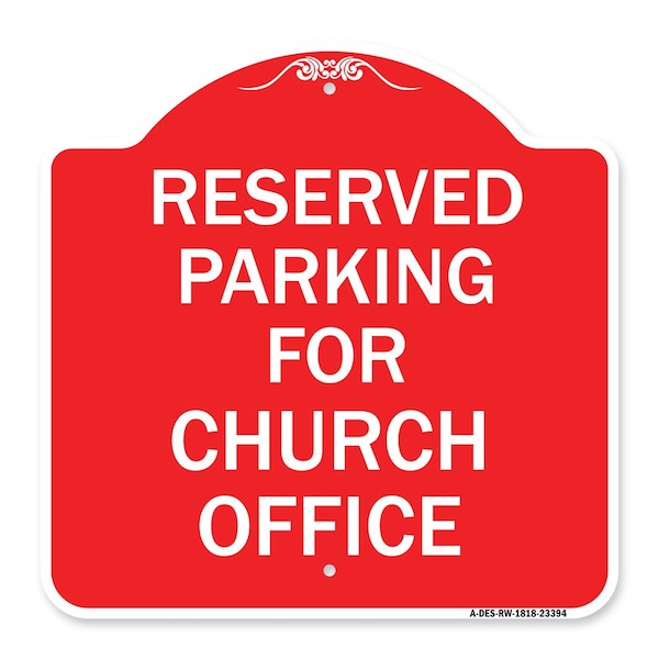 Parking Reserved for Church Office, Red & White Aluminum Sign, 18" x 18", RW-1818-23394